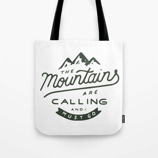 The Mountains Are Calling Tote Bag