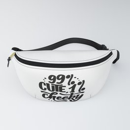 99 Percent Cheeky Sarcastic Sassy Attitude Fanny Pack | 99 Percent Cheeky, Woman Empowerment, Mom Of Sasshole, Sassy Attitude, Girl Power, Sarcastic Quote, 1 Percent Cute, Cute And Ceeky, Typography, Graphicdesign 