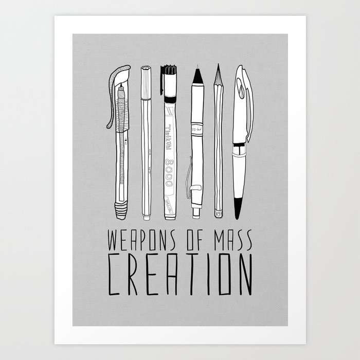Weapons Of Mass Creation (on grey) Art Print