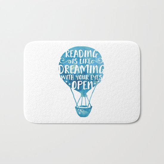 Reading is like Dreaming with Your Eyes Open Bath Mat