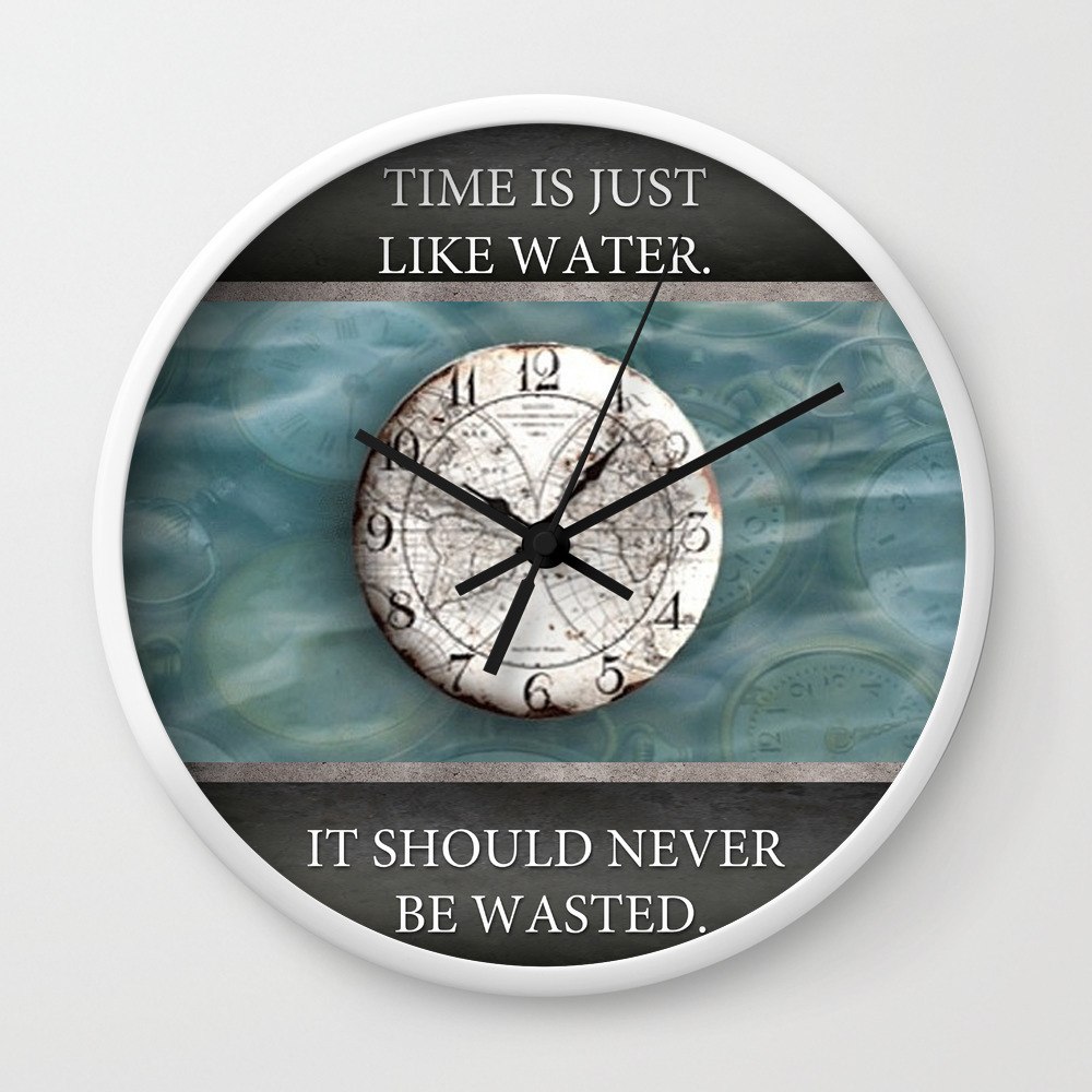 time should never be wasted