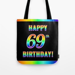 [ Thumbnail: Fun, Colorful, Rainbow Spectrum “HAPPY 69th BIRTHDAY!” Tote Bag ]