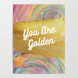 You Are Golden: Inspirational Artwork Poster