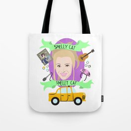Smelly Cat, Smelly Cat - Phoebe Buffay Tote Bag