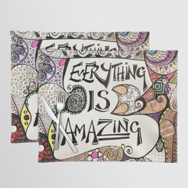 Everything IS AMAZING  Placemat