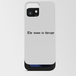 The moon is therapy iPhone Card Case