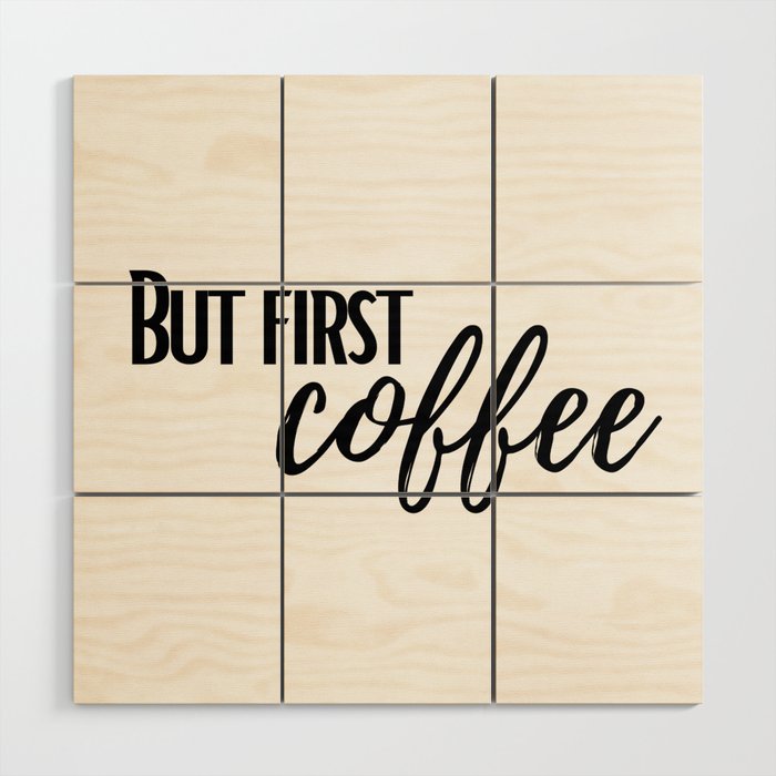 But First Coffee Wood Wall Art