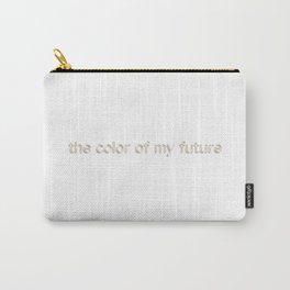 the color of my future Carry-All Pouch