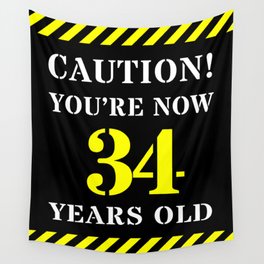[ Thumbnail: 34th Birthday - Warning Stripes and Stencil Style Text Wall Tapestry ]