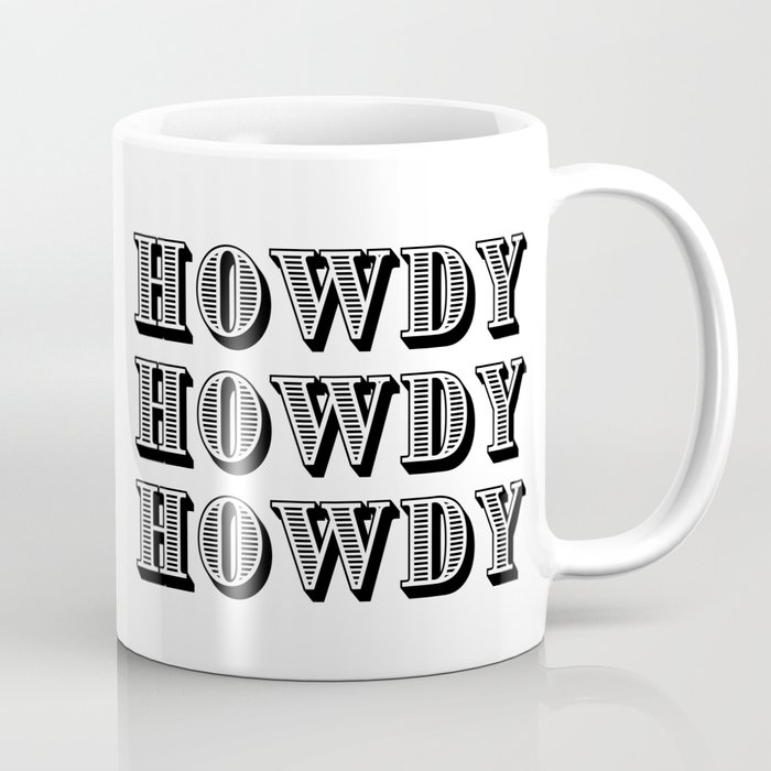 Black And White Howdy Coffee Mug