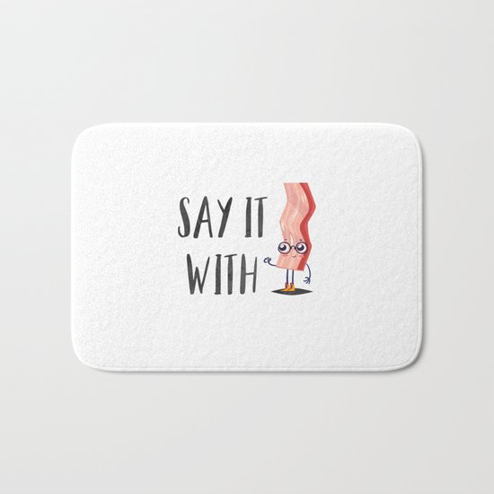 Say it with Bacon Text Quote Bath Mat