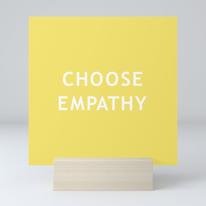 Choose Empathy yellow Mini Art Print