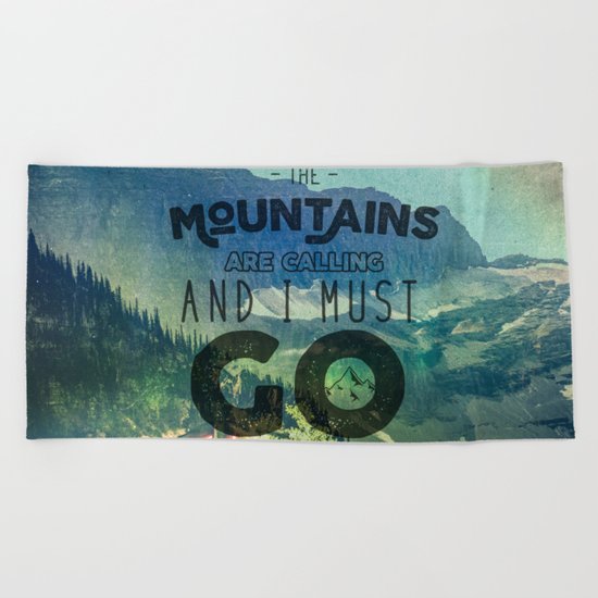 The Mountains are Calling And I Must Go Blue Beach Towel