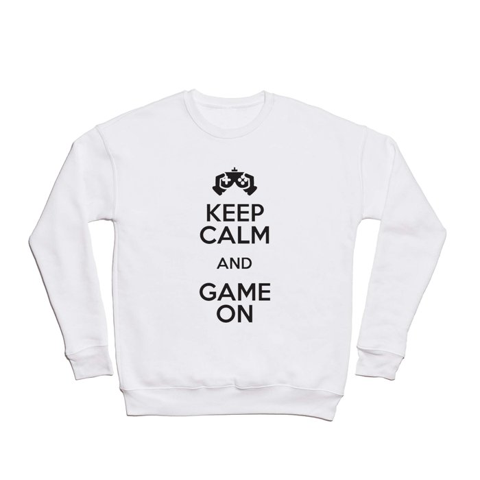 Keep Calm And Game On Crewneck Sweatshirt