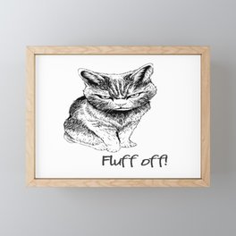 Fluff Off Angry Cat Framed Mini Art Print