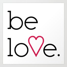 Be Love Art Print | Typography 