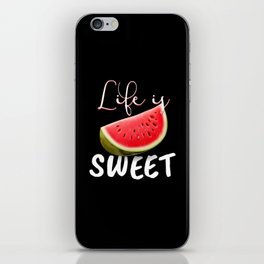 Life Is Sweet Watermelon Melons iPhone Skin