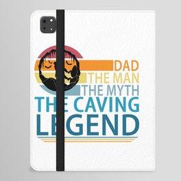 Dad The Man The Myth The Caving Legend iPad Folio Case