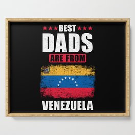Best Dads are From Venzuela Serving Tray