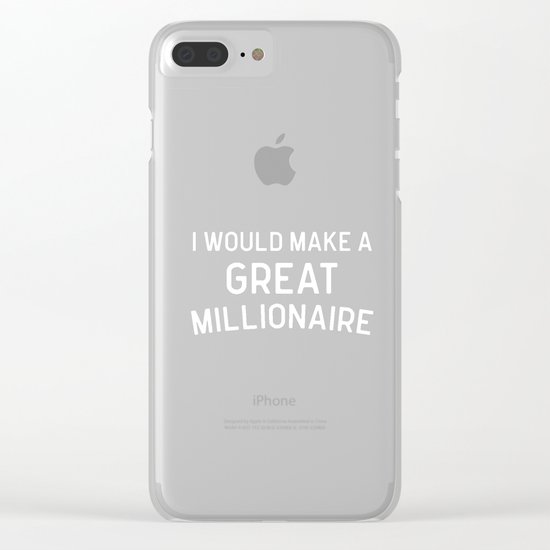 A Great Millionaire Funny Quote Clear iPhone Case