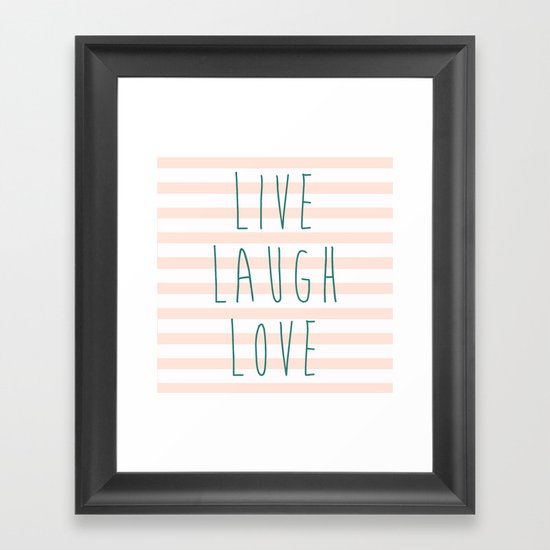 LIVE LAUGH LOVE Framed Art Print