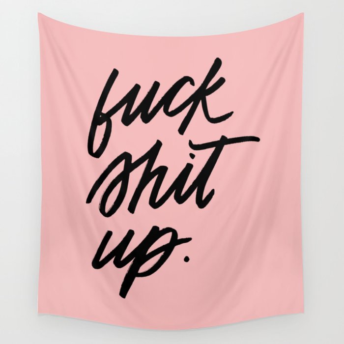 Fuck Shit Up Wall Tapestry