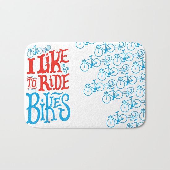 I Like to Ride Bikes Bath Mat