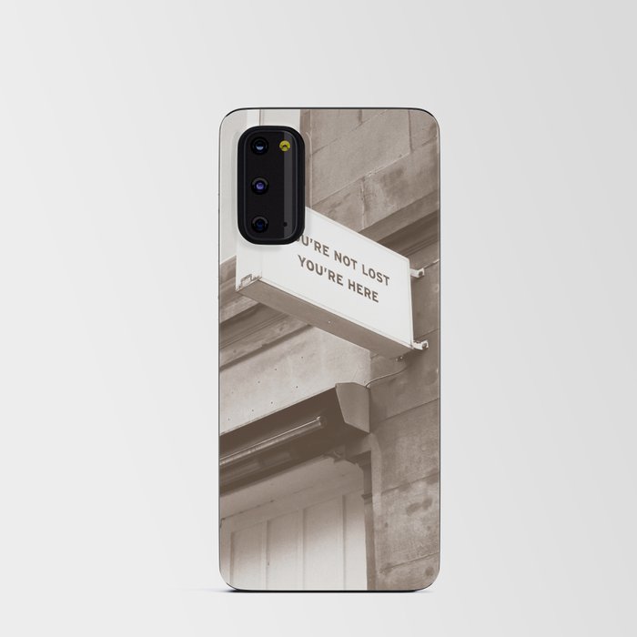 You're Not Lost You're Here Quote Android Card Case