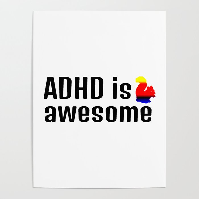 Adhd is awesome Poster