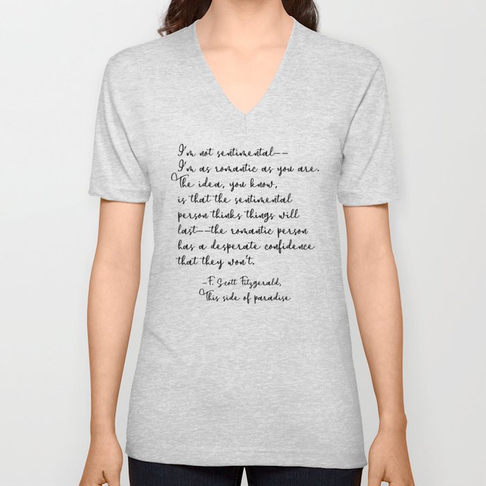 I'm not sentimental- This Side of Paradise, F. Scott Fitzgerald V Neck T Shirt