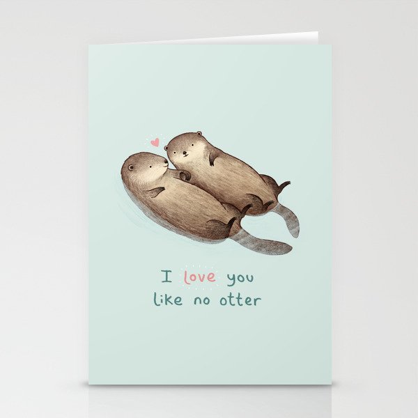 I Love You Like No Otter Stationery Cards by Sophie Corrigan CREDIT SOCIETY6