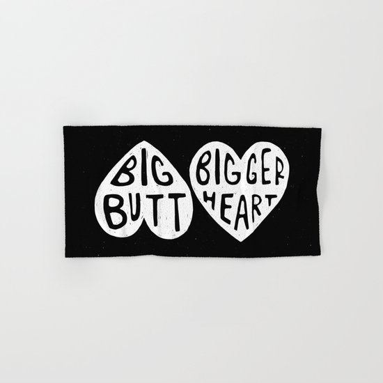 BIG BUTT / BIGGER HEART Hand & Bath Towel