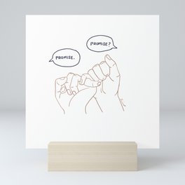 Pinky Swear - Promise? Promise. Mini Art Print