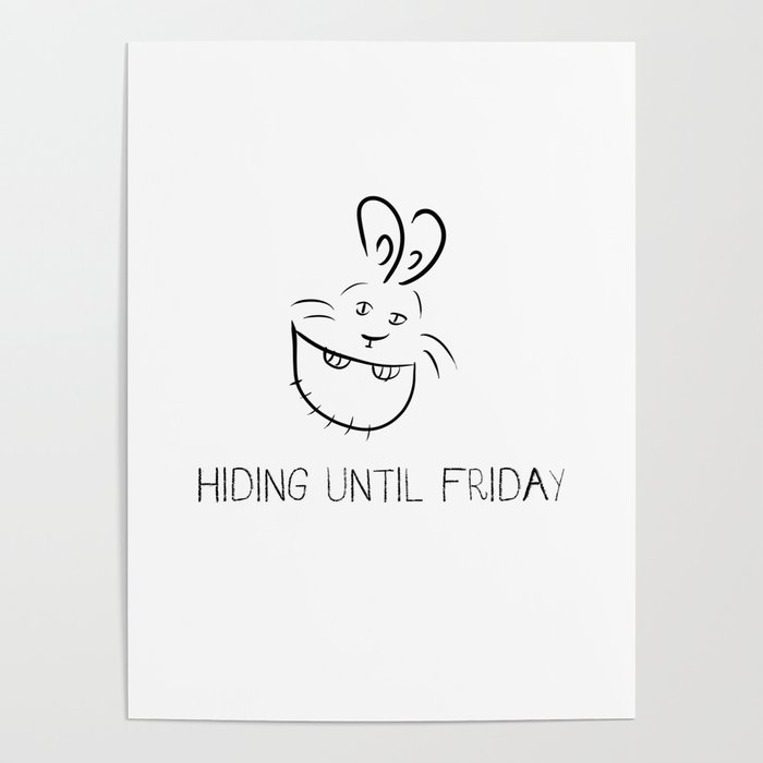 Hiding until Friday - Bunny in a Pocket Poster