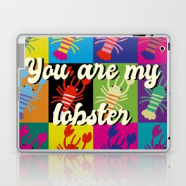 You are my lobster pop art Laptop Skin