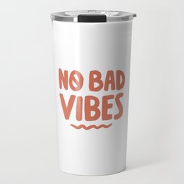 No Bad Vibes Travel Mug