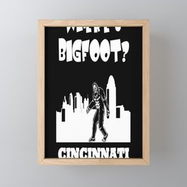 Bigfoot in Cincinnati Bigfoot gifts Ohio designs funny gift Framed Mini Art Print