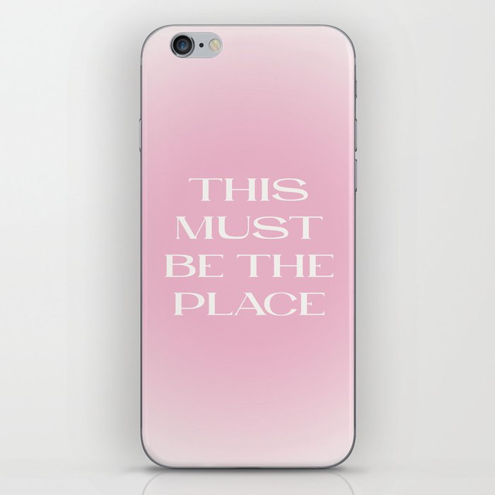 This Must Be The Place Pink Gradient iPhone Skin