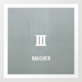 RAUCHER: a German smoker Art Print