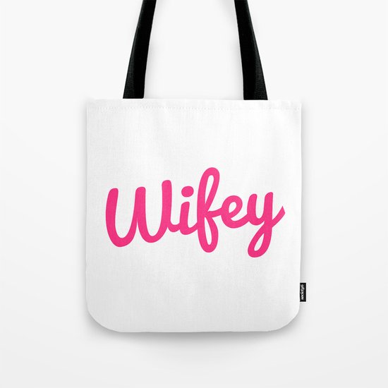 Wifey Quote Tote Bag