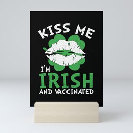 Kiss Me I'm Irish And Vaccinated Mini Art Print