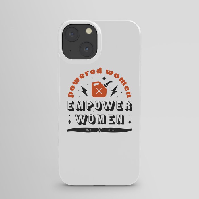 Powered Women Empower Women iPhone Case