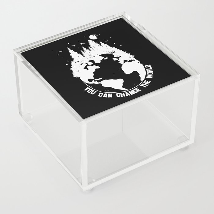 You Can Change The World Acrylic Box