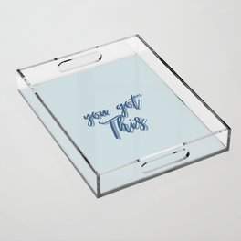 You got this, Inspirational, Motivational, Empowerment, Blue Acrylic Tray