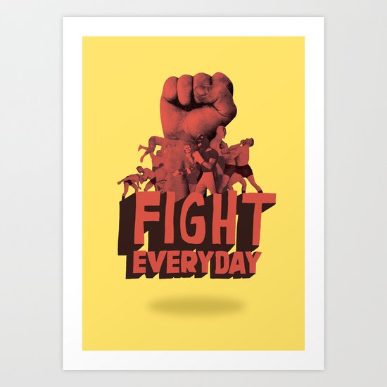 FIGHT EVERYDAY Art Print
