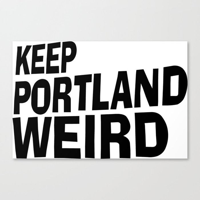 Keep Portland Weird Canvas Print
