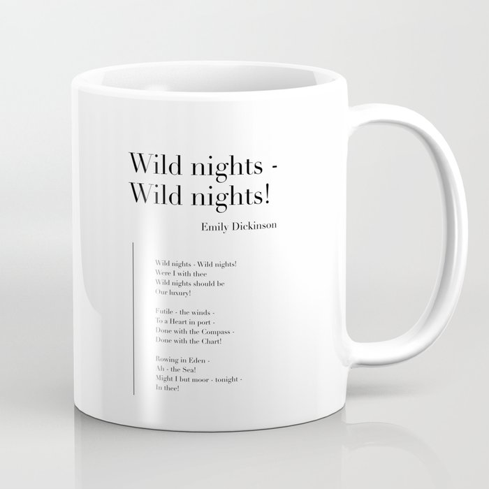 Wild nights - Wild nights! by Emily Dickinson Coffee Mug
