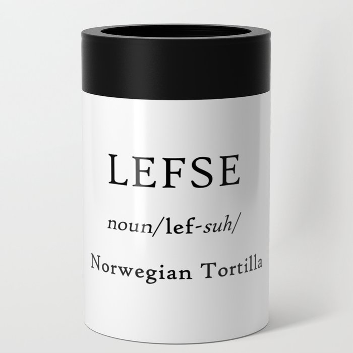 Lefse Definition Norwegian Tortilla Humorous Can Cooler