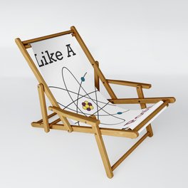 Think Like a Proton Stay Positive Sling Chair