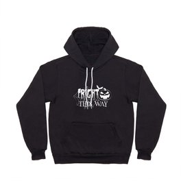 Fright This Way Funny Halloween Spooky Hoody